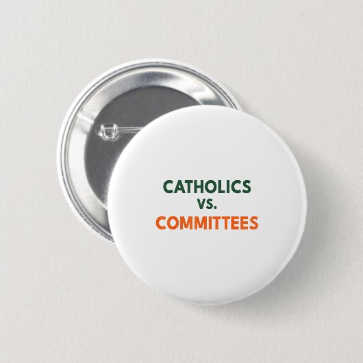 Catholics Vs Committees  Ronde Button 5,7 Cm (Voorkant /achterkant)
