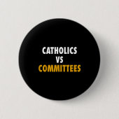 Catholics Vs Committees Ronde Button 5,7 Cm (Voorkant)