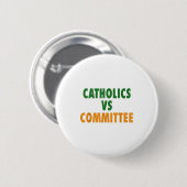 Catholics Vs Committees Ronde Button 5,7 Cm (Voorkant /achterkant)