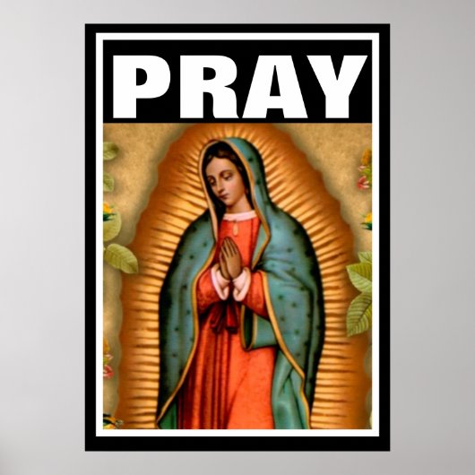 CATHOLIE PRAY VIRGIN MARY GUADALUPE PROBLEEM POSTER (Voorkant)