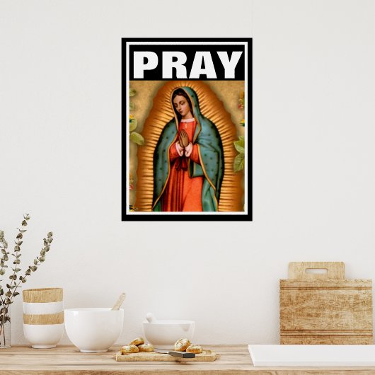 CATHOLIE PRAY VIRGIN MARY GUADALUPE PROBLEEM POSTER (Keuken)
