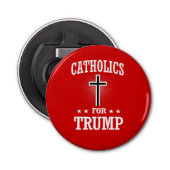 CATHOLIEKEN VOOR TRUMP BUTTON FLESOPENER (Voorkant)