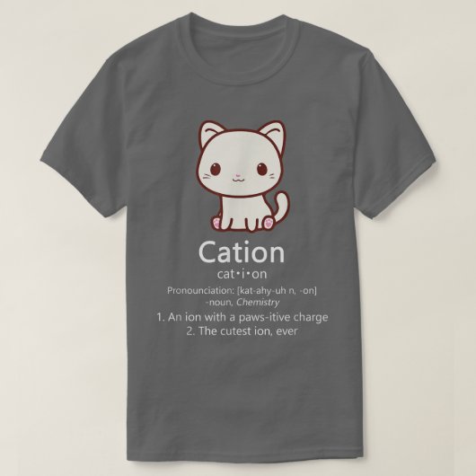 Cation Funny Cat Ion Science Pawsitive Pun Chemist T-shirt (Design voorkant)