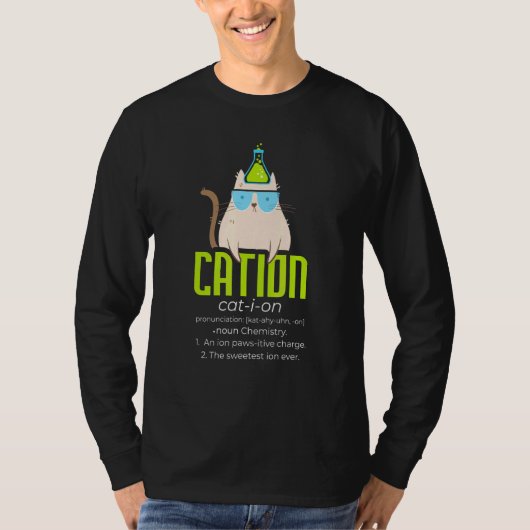 Cation I Science Cat I Pawsitive I Chemistry Teach T-shirt (Voorkant)
