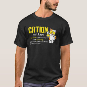 Cation Kat Ion Wetenschap Pawsitieve Woordspeling T-shirt