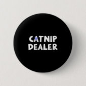 Catnip Er Funny Cat Ronde Button 5,7 Cm (Voorkant)