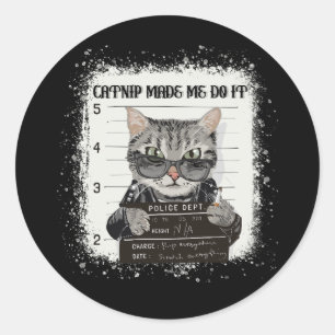 Catnip liet me het grappige kat doen voor kat Love Ronde Sticker