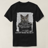 Catnip liet me het grappige T-shirt doen (Design voorkant)