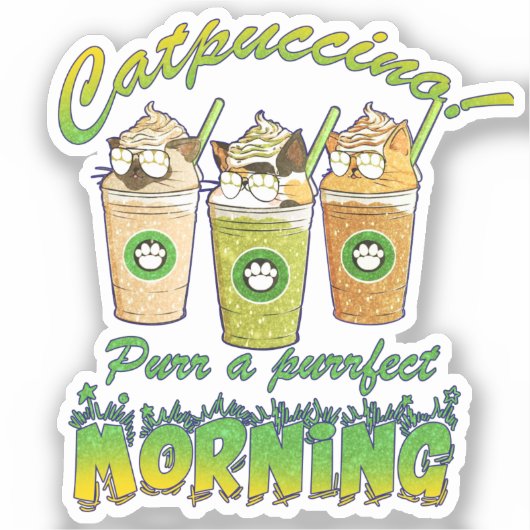 Catpuccino – Spint een Purrfect Morning | Schattig Sticker (Voorkant)