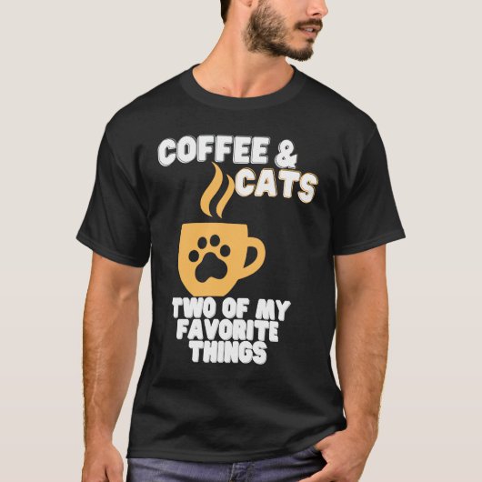 Cats and Coffee Two of My Favorite Things T-shirt (Voorkant)