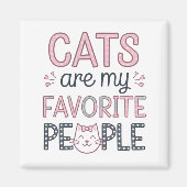 "Cats Are My Favorite People" Funny Cat Mom Magneet (Voorkant)