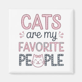 "Cats Are My Favorite People" Funny Cat Mom Magneet