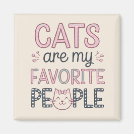 "Cats Are My Favorite People" Funny Cat Mom Magneet
