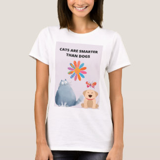 Cats Are Smarter Than Dogs T-shirt