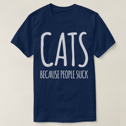 Cats because people suck  t-shirt (Design voorkant)