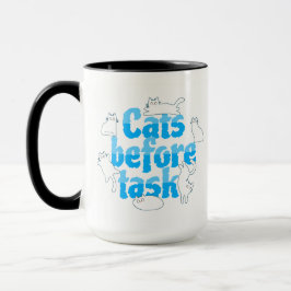Cats Before Tasks Funny Cat Mug Mok