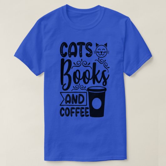 Cats Books and Coffee Kitty Cat Lover T-shirt (Design voorkant)