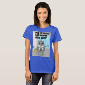 Cats Coffee Quote T-shirt (Voorkant volledig)