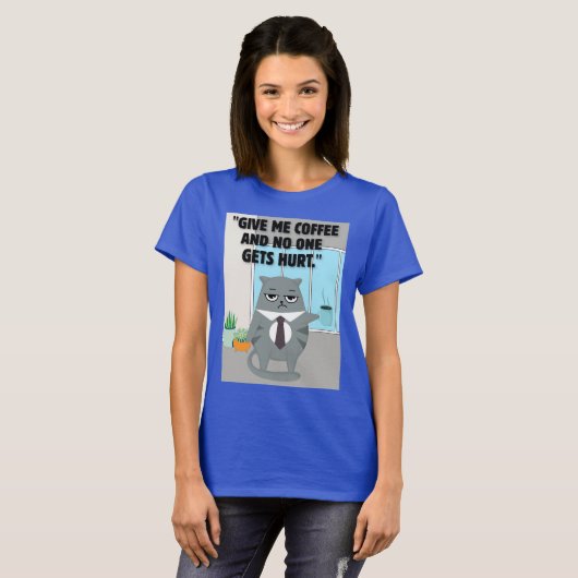 Cats Coffee Quote T-shirt (Voorkant volledig)