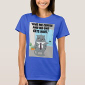 Cats Coffee Quote T-shirt (Voorkant)