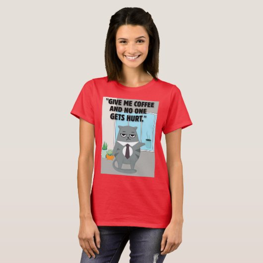 Cats Coffee Quote T-shirt (Voorkant volledig)