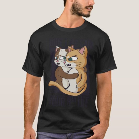 Cats Have 9 Life Kitten Cats T-shirt (Voorkant)