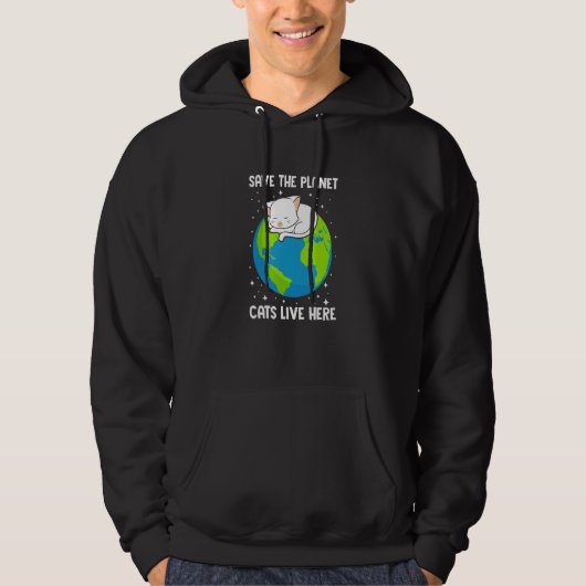 CATS LIVE HERE  SAVE THE PLANET  Cat Motiv Design Hoodie (Voorkant)