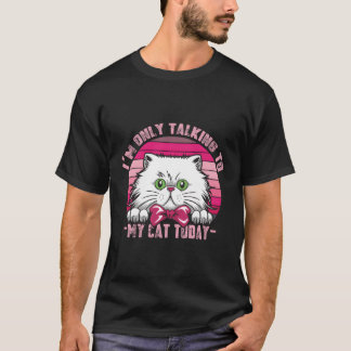 Cats Lovers Retro  Ik praat alleen met mijn C T-shirt