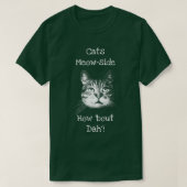 Cats Meowside How about dah T-shirt (Design voorkant)