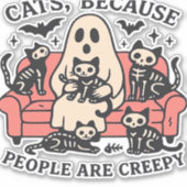 Cats People zijn griezelig skelet Halloween T-shir Sticker (Voorkant)