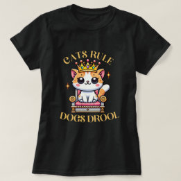 Cats Rule Dogs Drool - grappige kattenliefhebber T-shirt