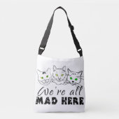 Cats - We zijn allemaal Mad Hier Crossbody Tas (Voorkant)