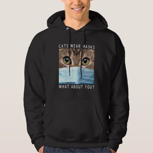 Cats Wear Masks What About You  Cat Face Mask Hoodie (Voorkant)
