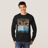 Cats Wear Masks What About You  Cat Face Mask T-shirt (Voorkant volledig)