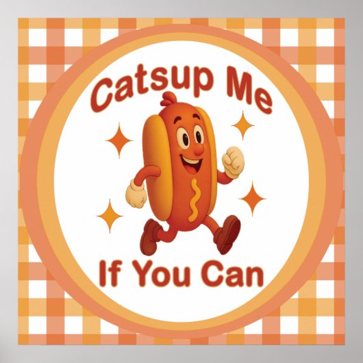 Catsup Me If You Can Funny Hot Dog beroemd gemaakt Poster (Voorkant)