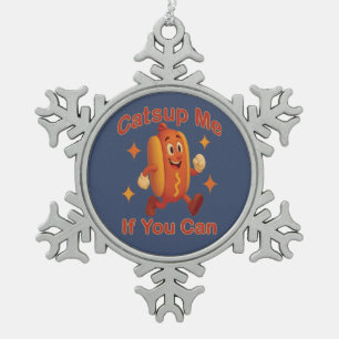 Catsup Me If You Can Funny Hot Dog beroemd gemaakt Tin Sneeuwvlok Ornament