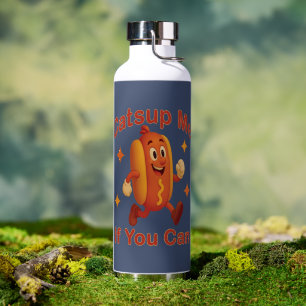 Catsup Me If You Can Funny Hot Dog beroemd gemaakt Waterfles