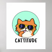 Cattitude Funny Cat Pun Poster (Voorkant)