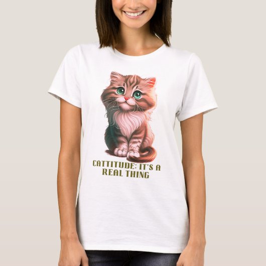 Cattitude: Het is een echt iets T-shirt (Voorkant)