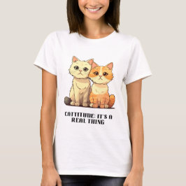Cattitude: Het is een echt iets T-shirt