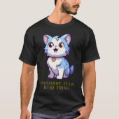Cattitude: Het is een echt iets T-shirt (Voorkant)