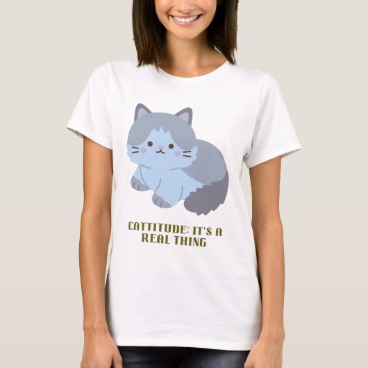 Cattitude: Het is een echt iets T-shirt (Voorkant)