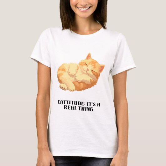 Cattitude: Het is een echt iets T-shirt (Voorkant)