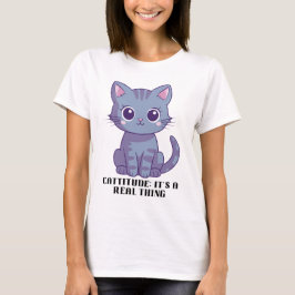 Cattitude: Het is een echt iets T-shirt