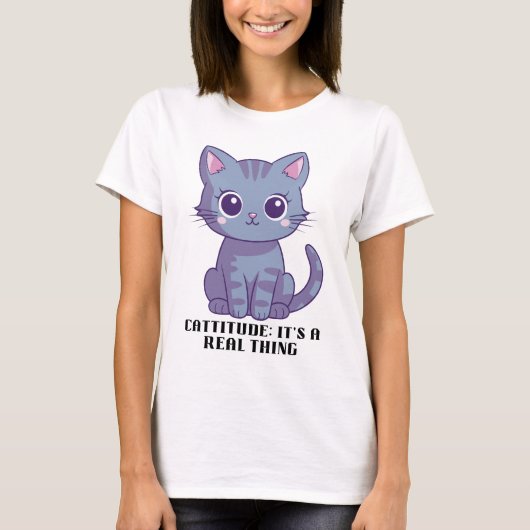 Cattitude: Het is een echt iets T-shirt (Voorkant)