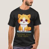 Cattitude: Het is een echt iets T-shirt (Voorkant)