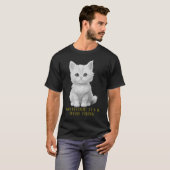 Cattitude: Het is een echt iets T-shirt (Voorkant volledig)