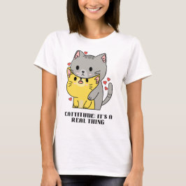 Cattitude: Het is een echt iets T-shirt