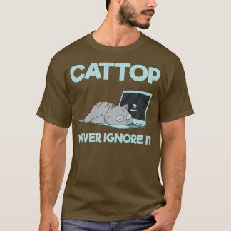 Cattop negeer het nooit t-shirt