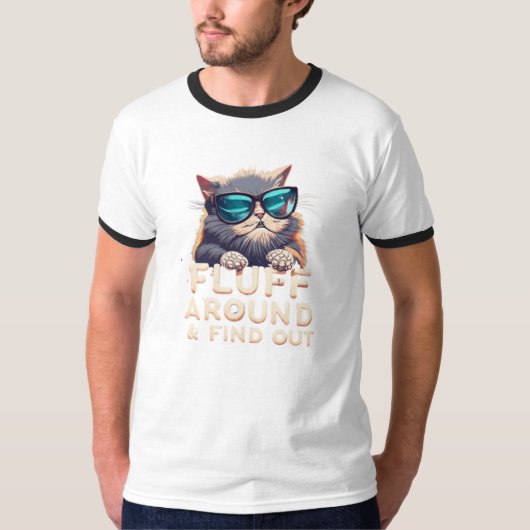 "Catty Chaos: 'FLUFF around AND FIND OUT' TT-Shirt T-shirt (Voorkant)